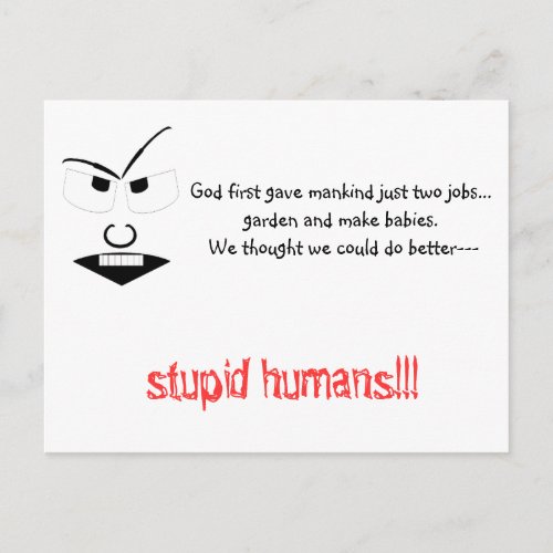 Stupid Humans Postcard