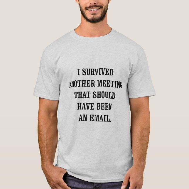 Stupid Meetings T-Shirt (Front)