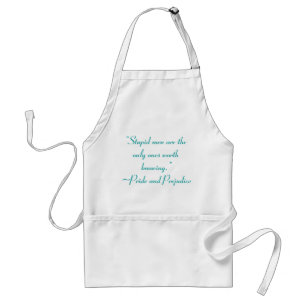 Stupid Men Worth Knowing Jane Austen Quote Adult Apron