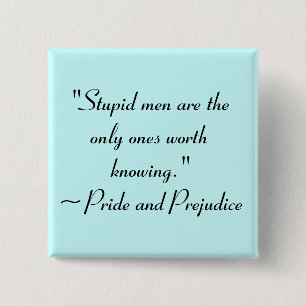 Stupid Men Worth Knowing Jane Austen Quote Button