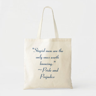 Stupid Men Worth Knowing Jane Austen Quote Tote Bag