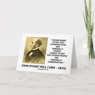 Stupid People Are Generally Conservative Quote Card