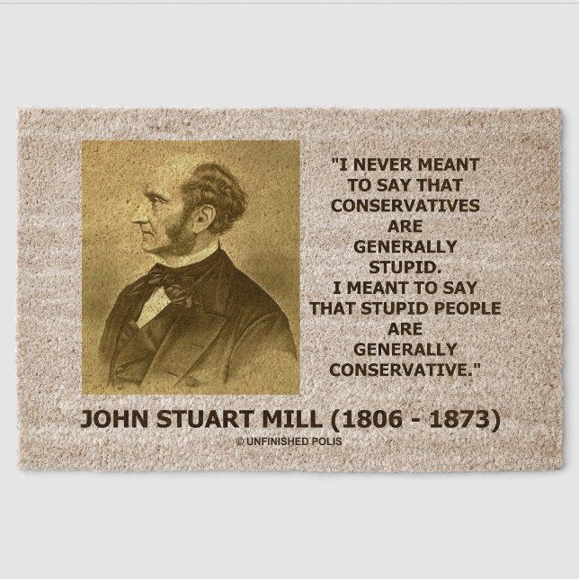 Stupid People Are Generally Conservative Quote Fiber Doormat (Front)