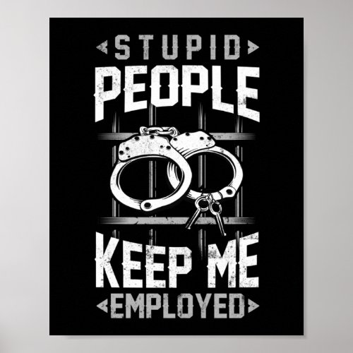 Stupid People Corrections Officer Thin Silver Line Poster