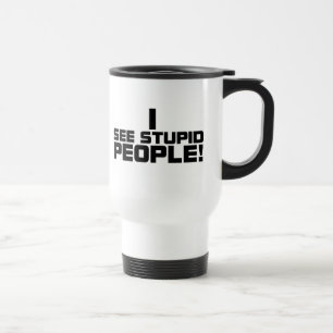 Stupid People Mug