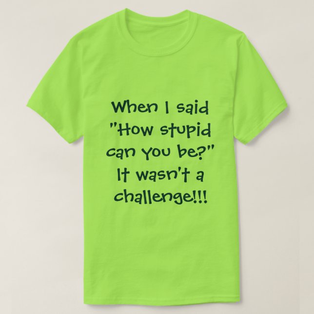 Stupid people T-Shirt (Design Front)