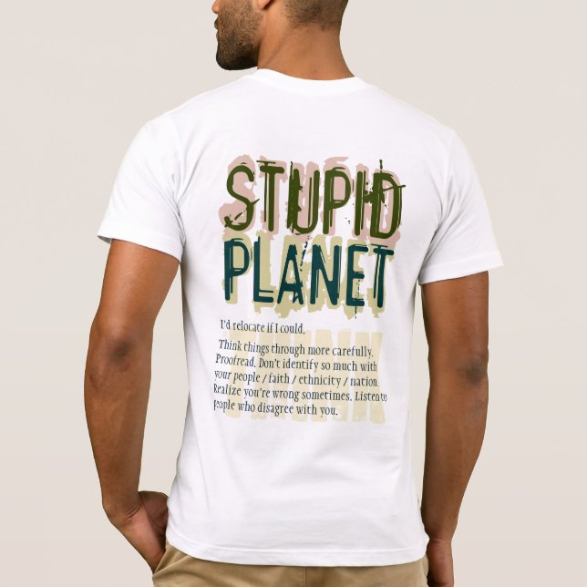 Stupid Planet T-shirt (Back)