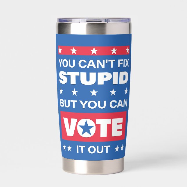 Stupid Politician Quote Water Bottle Insulated Tumbler (Front)