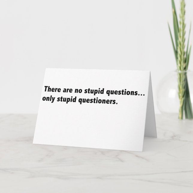 Stupid questions card sarcastic (Front)