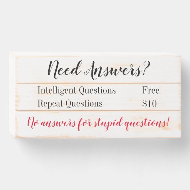 Stupid Questions Wood Box Sign (Front Horizontal)