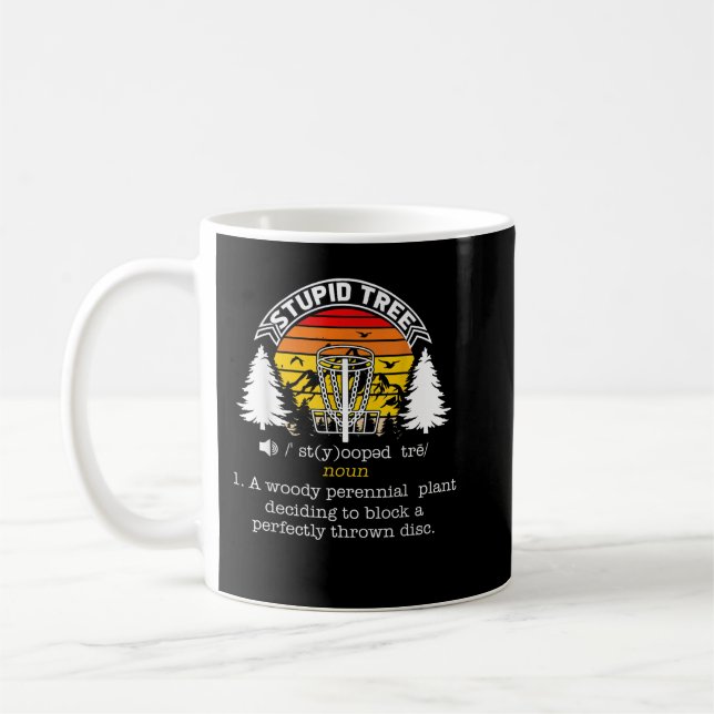 Stupid Tree Definition Sunset Funny Disc Frisbee G Coffee Mug (Left)