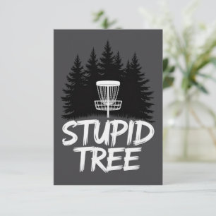 Stupid Tree Disc Golf Funny Frisbee Golf Golfer Invitation