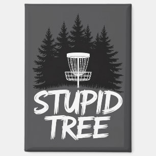 Stupid Tree Disc Golf Funny Frisbee Golf Golfer Magnet