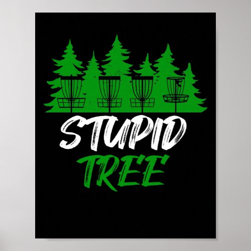Stupid Tree Disc Golf Funny Frisbee Golf Poster