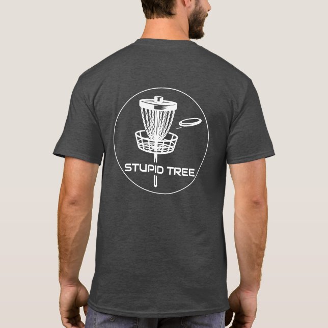Stupid Tree Disc Golf Shirt (Back)