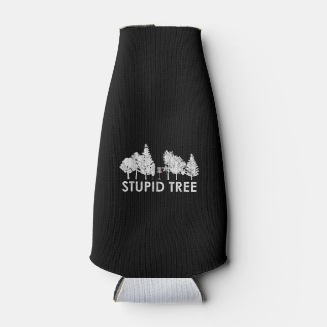 Stupid Tree Disc Golf Sports Lover Gift Bottle Cooler (Front)