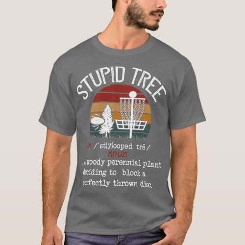 Stupid Tree Disk Golf Tshirt Funny Gift Frisbee Vi