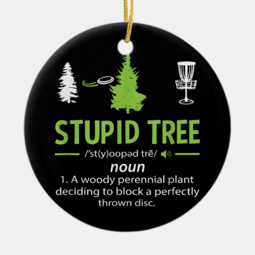 Stupid Tree Funny Frisbee Golf Disc Sport  Ceramic Ornament