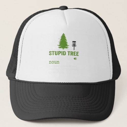 stupid tree trucker hat