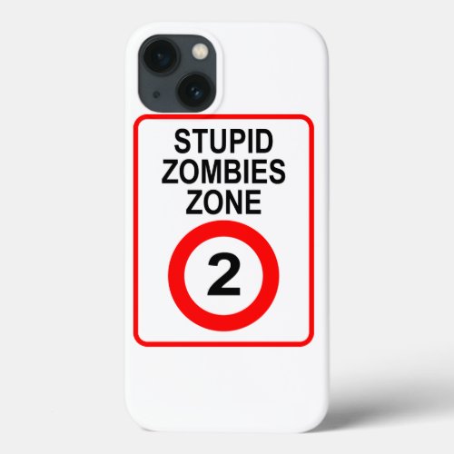 Stupid Zombies Zone iPhone 13 Case