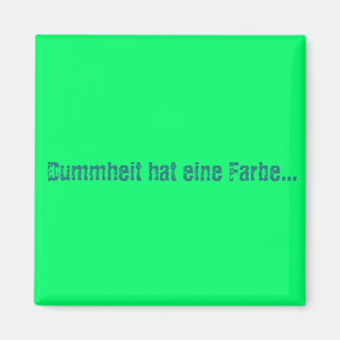 stupidity has a color magnet