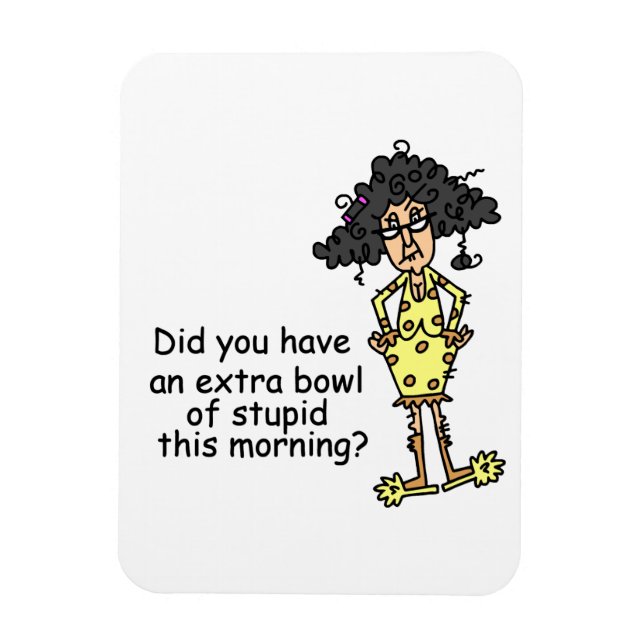 Stupidity Humor Magnet (Vertical)