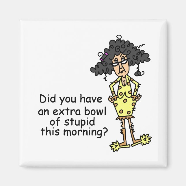 Stupidity Humor Magnet (Front)