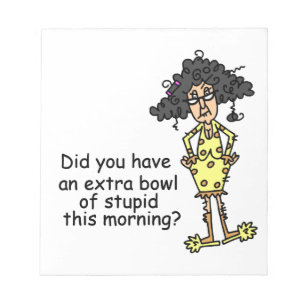 Stupidity Humor Notepad