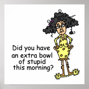 Stupidity Humor Poster