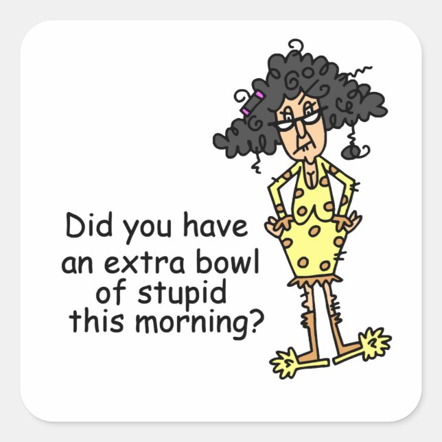 Stupidity Humor Square Sticker (Front)