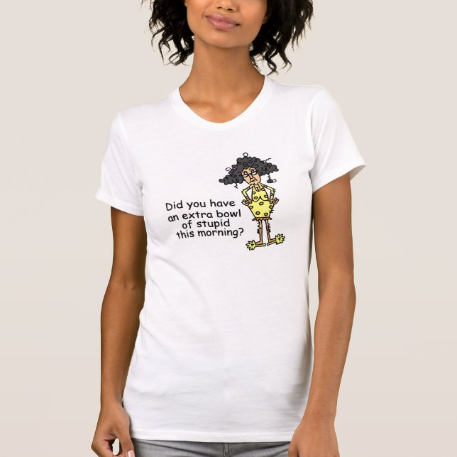 Stupidity Humor T-Shirt (Front)