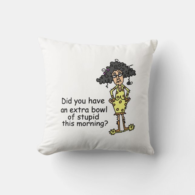 Stupidity Humor Throw Pillow (Front)