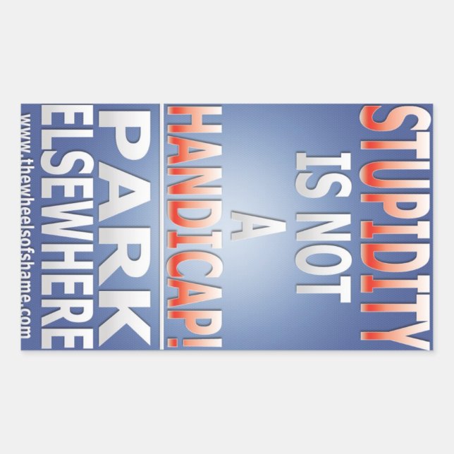 Stupidity is not a handicap sticker (Front)