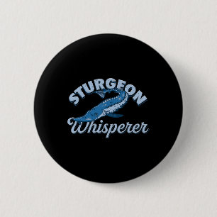 Sturgeon Whisperer Lake Life - Funny Fishing Gift Button