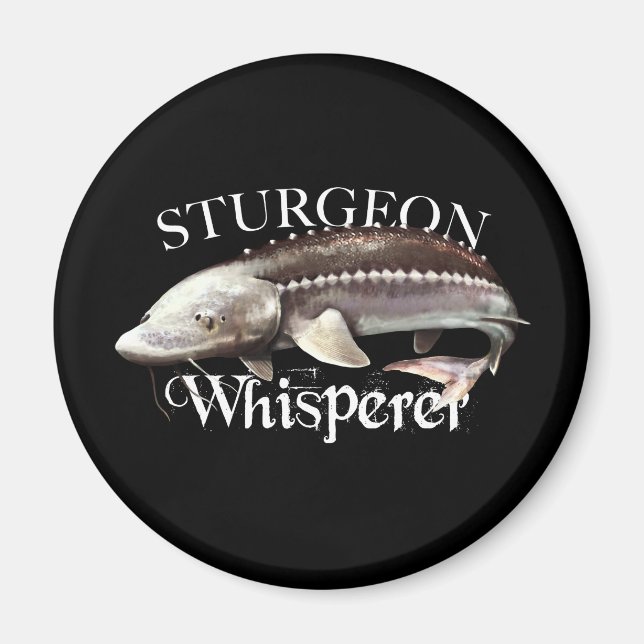 Sturgeon Whisperer Magnet (Front)