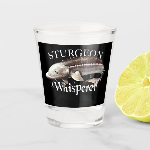 Sturgeon Whisperer Shot Glass