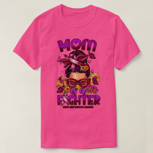 SturgeWeber Syndrome Awareness Mom fighter messy b T-Shirt (Design Front)