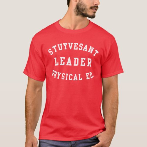 Stuyvesant Leader Physical Ed T_shirt