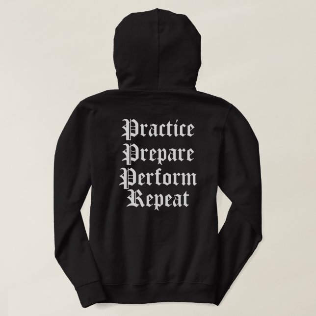 STWYE(Practice. Prepare. Perform. Repeat.) Hoodie (Design Back)
