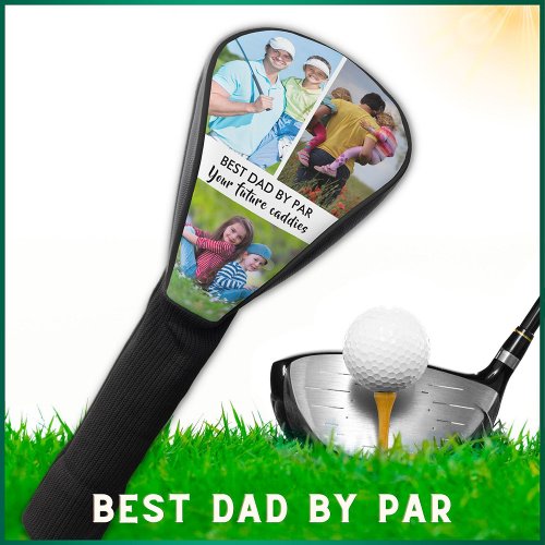 Stylish 3 Photo Best Dad By Par  Golf Head Cover