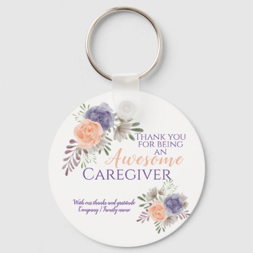 Stylish Awesome Caregiver Appreciation Floral Keychain