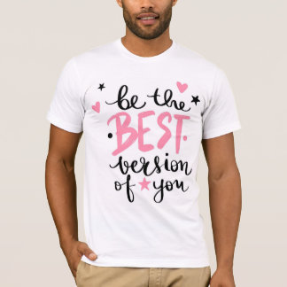 Stylish be the best version of yourself T-Shirt