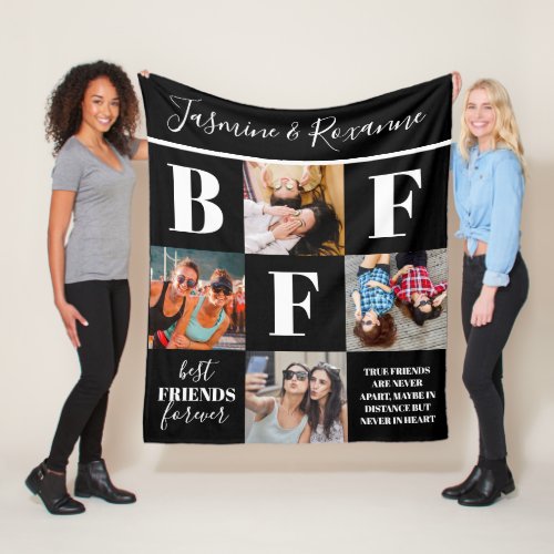 Stylish BFF Besties Photo Collage Fleece Blanket - Modern friendship blanket featuring 4 photos of you and your bestie, a trendy black background that can be changed to any color, the letters "BFF", the words "best friends forever", a true friends quote, and your names.