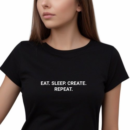 Stylish Black Eat Sleep Create Repeat Slogan T_Shirt