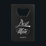 Stylish Black Retro Typography Best Man Groomsmen Credit Card Bottle Opener<br><div class="desc">This personalized black bottle opener makes a stylish vintage Best Man gift. Funky retro inspired font in white on black background - customize this best man gift with and your name of choice and if you like, the spouse's names and wedding date on the back. Want more wedding items in...</div>