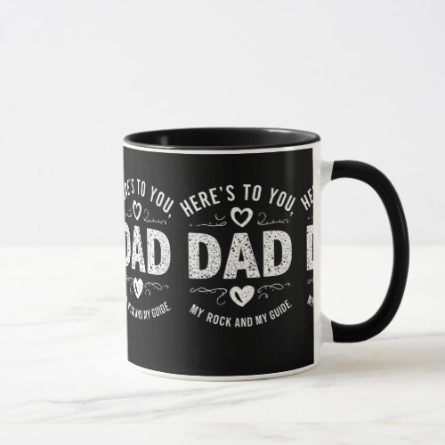 Stylish Black  White Heres to You Dad Mug 