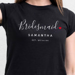Stylish Bridesmaid Wedding T-Shirt<br><div class="desc">The perfect gift for any bridesmaid,  the fun and modern design features a stylish typography script "Bridesmaid" with cute little red love heart full stops. The design is easy to personalize with a name and established wedding date and will be the perfect keepsake from your special day.</div>