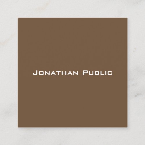 Stylish Brown Artistic Simple Modern Trendy Plain Square Business Card