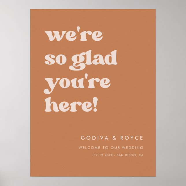 Stylish brown So glad you're here Wedding Welcome Poster (Front)