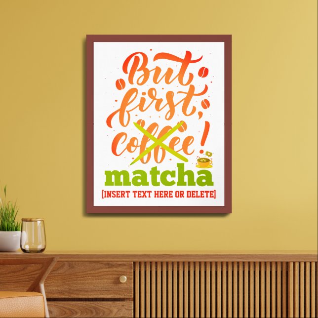 Stylish BUT FIRST MATCHA Fun Latte Drinker Framed Art (Living Room)